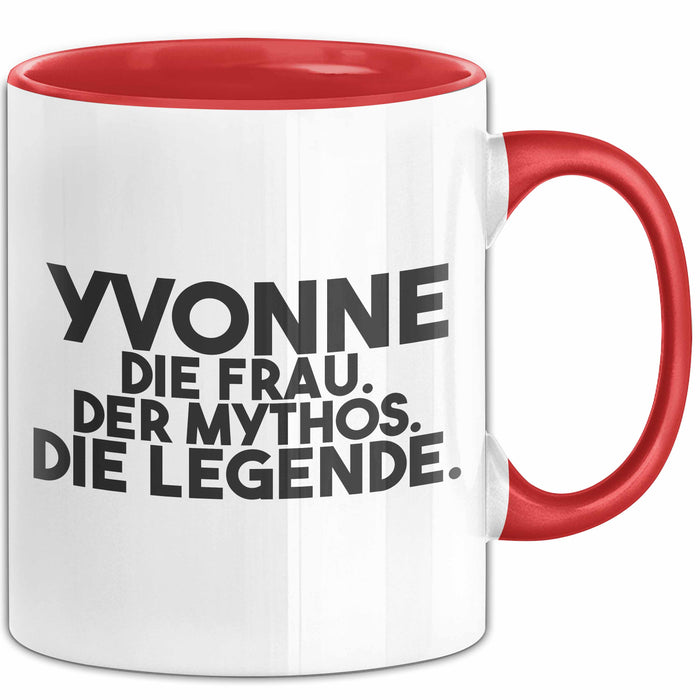 Yvonne Tasse Yvonne – Die Frau. Der Mythos. Die Legende. Geschenk Rot Trendation