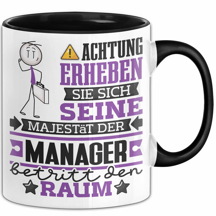 Manager Geschenk Tasse Lustiger Spruch Erheben Sie Sich Der Manager Betritt den Raum Schwarz Trendation
