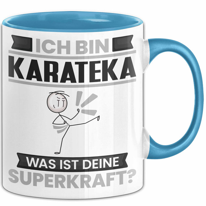 Karateka Tasse Geschenk für Karateka Geburtstag Lustiger Spruch Kaffee-Becher Was Ist Deine Superkraft Blau Trendation