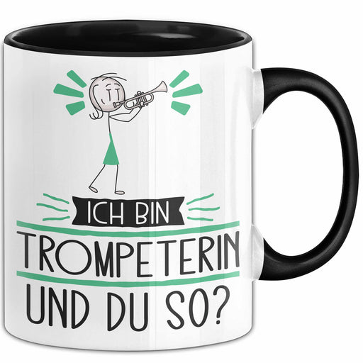 Trompeterin Tasse Geschenk Ich Bin Trompeterin Und Du So Geschenkidee Lustiger Spruch Becher Trendation