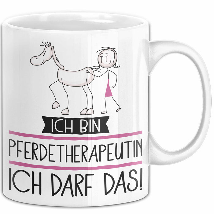 Geschenk für Pferdetherapeutin Tasse Lustige Geschenkidee Geburtstag Ich Bin Pferdetherapeutin Ich Darf Das Weiß Trendation