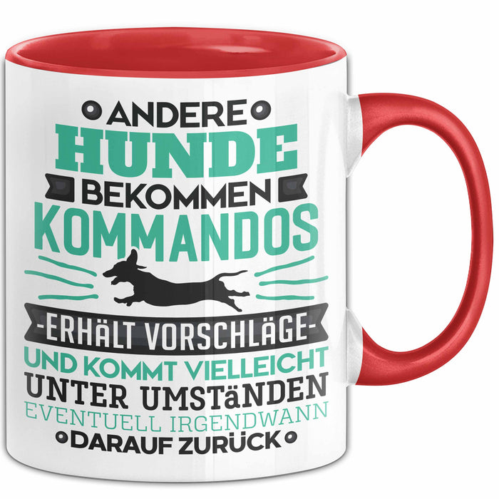 Hund Tasse Geschenk Lustiger Spruch Hunde Kommandos Humorvoll Rot Trendation