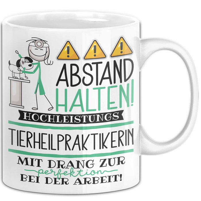 Tierheilpraktikerin Tasse Geschenk Lustig Abstand Halten Hochleistungs-Tierheilpraktikerin Mit Drang Zur Perfektion Bei Der Arbeit Weiß Trendation