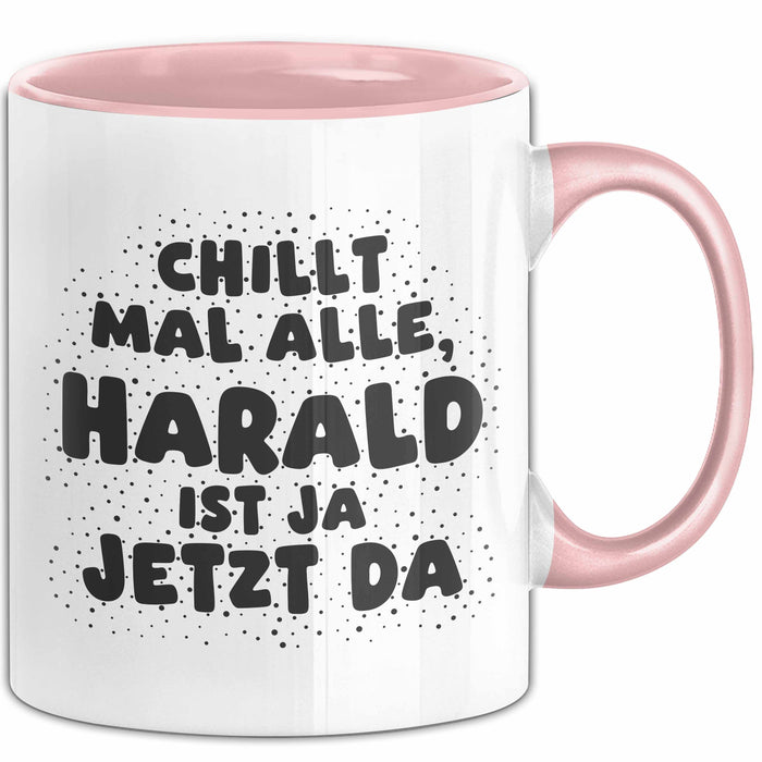 Harald Tasse Chillt Mal Alle, Harald Ist Ja Jetzt Da Geschenk