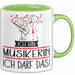 Geschenk für Musikerin Tasse Lustige Geschenkidee Geburtstag Ich Bin Musikerin Ich Darf Das Grün Trendation