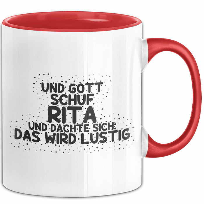 Rita Tasse Und Gott Schuf Rita Und Dachte Sich: Das Wird Lustig Geschenk