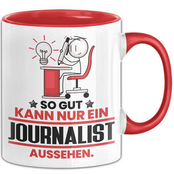 Journalist Geschenk Tasse So Gut Kann Nur Ein Journalist Aussehen Geschenkidee Kaffee-Becher Rot Trendation