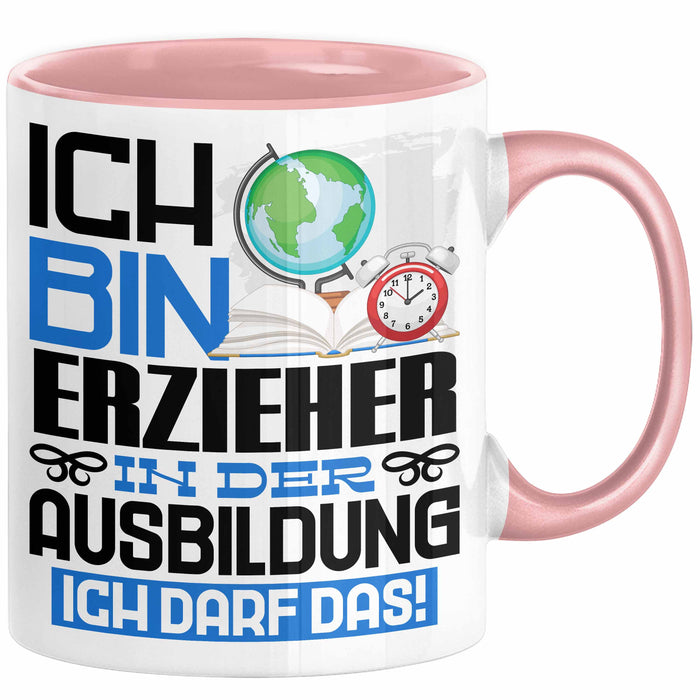Erzieher Ausbildung Tasse Geschenk Ich Bin Erzieher In Der Ausbildung Ich Darf Das Geschenkidee Spruch Rosa Trendation