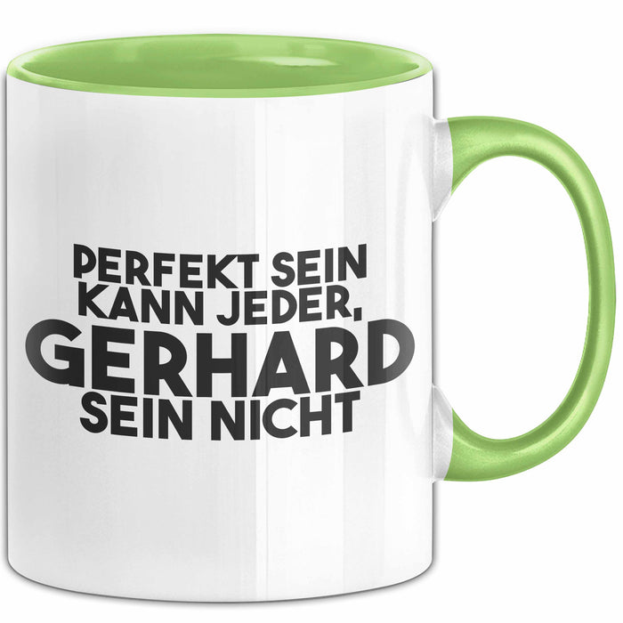 Gerhard Tasse Perfekt Sein Kann Jeder, Gerhard Sein Nicht Geschenk