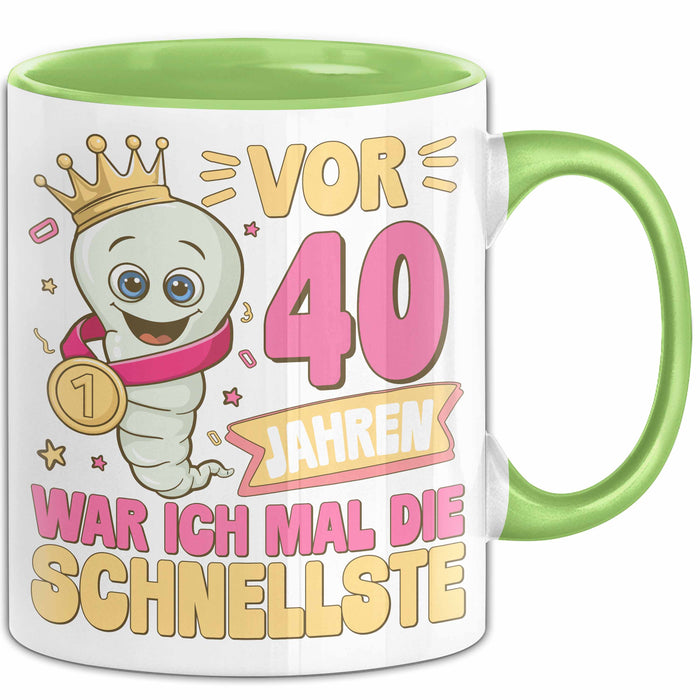40. Geburtstag Tasse Geschenk Vor 40 Jahren War Ich Mal Die Schnellste Geschenkidee Frauen Mutter Oma Grün Trendation