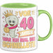 40. Geburtstag Tasse Geschenk Vor 40 Jahren War Ich Mal Die Schnellste Geschenkidee Frauen Mutter Oma Grün Trendation