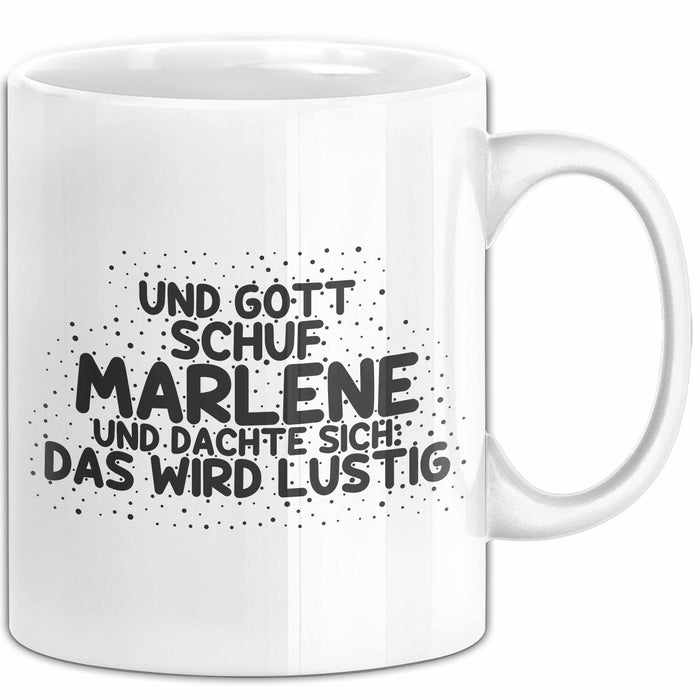 Marlene Tasse Und Gott Schuf Marlene Und Dachte Sich: Das Wird Lustig