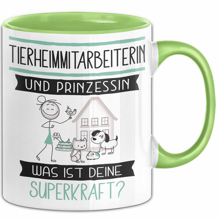 Tierheimmitarbeiterin Und Prinzessin Tasse Geschenk Für Eine Tierheimmitarbeiterin Geburtstag Was Ist Deine Superkraft Grün Trendation