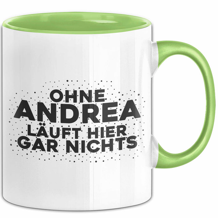 Andrea Tasse Ohne Andrea Laeuft Hier Gar Nichts Geschenk Grün Trendation