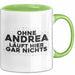Andrea Tasse Ohne Andrea Laeuft Hier Gar Nichts Geschenk Grün Trendation