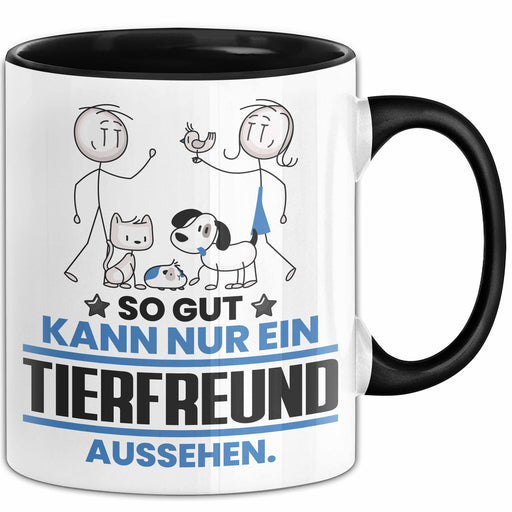 Tierfreund Geschenk Tasse So Gut Kann Nur Ein Tierfreund Aussehen Geschenkidee Kaffee-Becher Schwarz Trendation