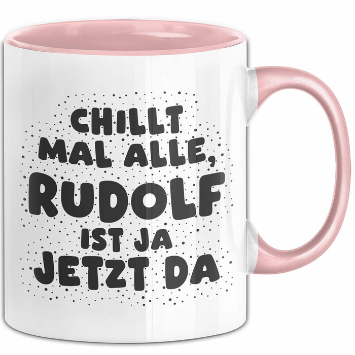Rudolf Tasse Chillt Mal Alle, Rudolf Ist Ja Jetzt Da Geschenk