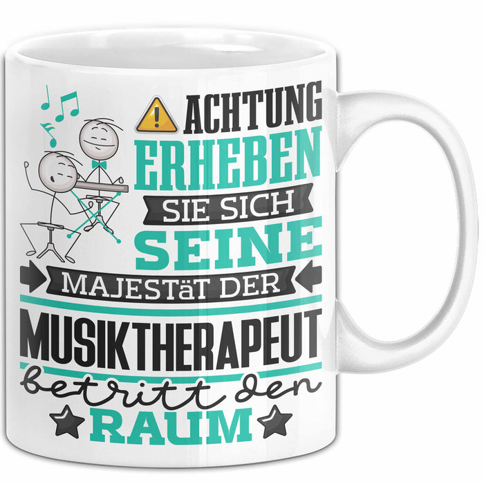 Musiktherapeut Geschenk Tasse Lustiger Spruch Erheben Sie Sich Der Musiktherapeut Betritt den Raum Weiß Trendation