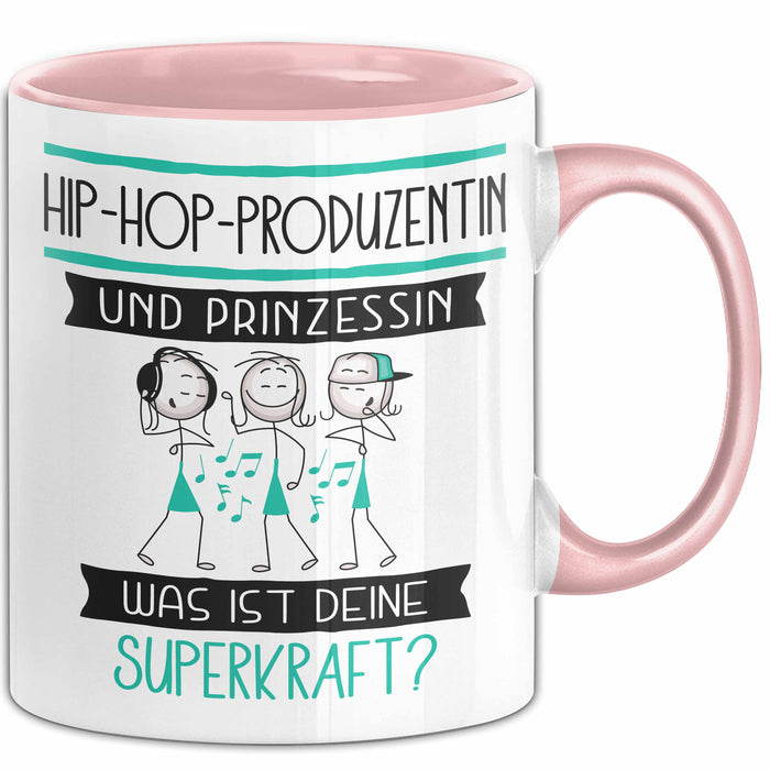 Hip-Hop-Produzentin Und Prinzessin Tasse Geschenk Für Eine Hip-Hop-Produzentin Geburtstag Was Ist Deine Superkraft Rosa Trendation