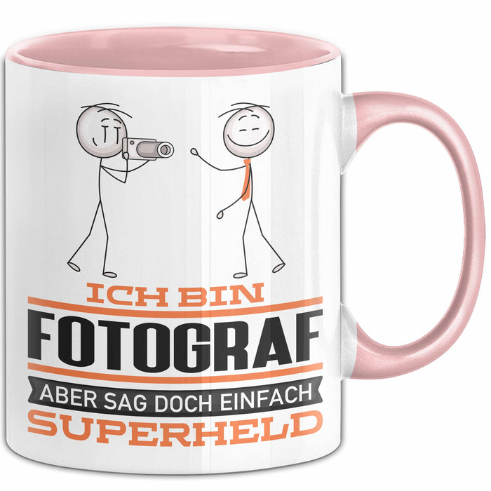 Fotograf Geschenk Tasse Ich Bin Fotograf Aber Sag Doch Einfach Superheld Lustige Geschenkdiee für Fotograf Kaffee-Becher Rosa Trendation