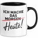 Produktivität Motivation Tasse Geschenk Lustige Geschenkidee Spruch Ich Mache Das Morgen Heute! Schwarz Trendation