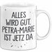 Petra-Marie Tasse Geschenk Alles Ist Gut Petra-Marie Ist Jetz Da Geschenkidee Becher mit Name Weiß Trendation
