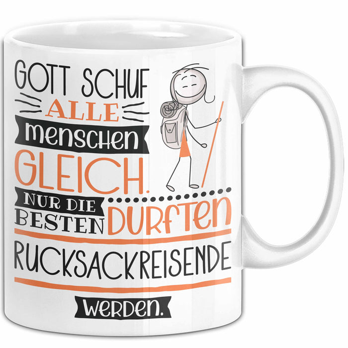 Rucksackreisende Geschenk Becher Tasse Gott Schuf Alle Menschen Gleich Nur Die Besten Durfeten Rucksackreisende Werden Geschenkidee Lustig Weiß Trendation