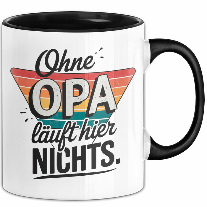 Opa Großvater Tasse Becher Geschenk Lustige Geschenkidee Spruch Ohne Opa Läuft Hier Nichts Trendation
