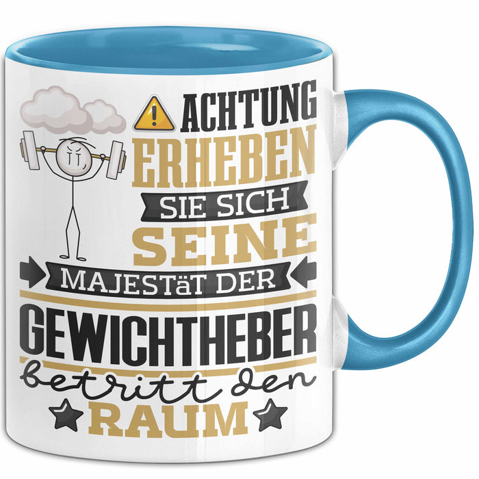 Gewichtheber Geschenk Tasse Lustiger Spruch Erheben Sie Sich Der Gewichtheber Betritt den Raum Blau Trendation