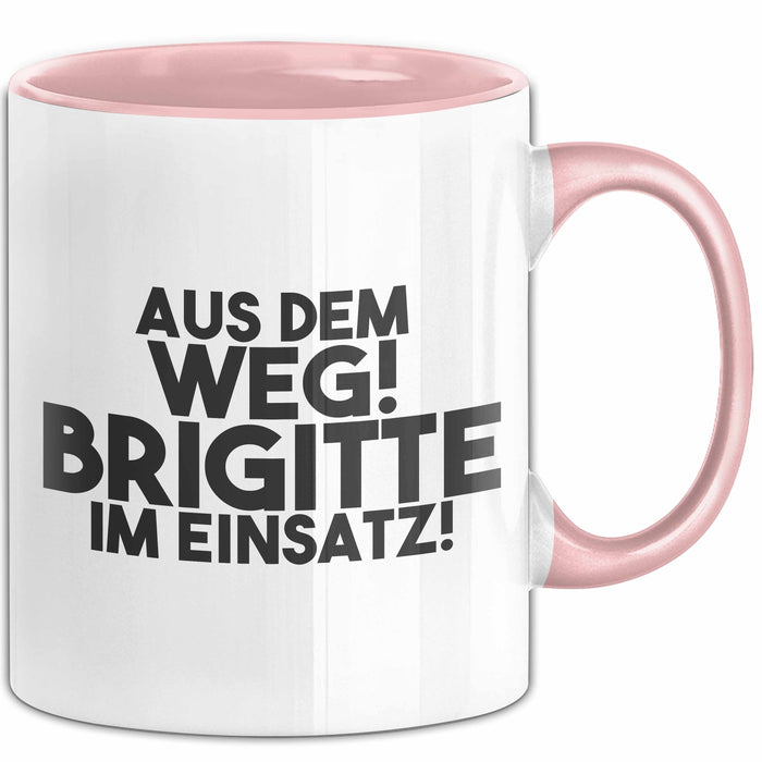Brigitte Tasse Aus Dem Weg! Brigitte Im Einsatz! Geschenk