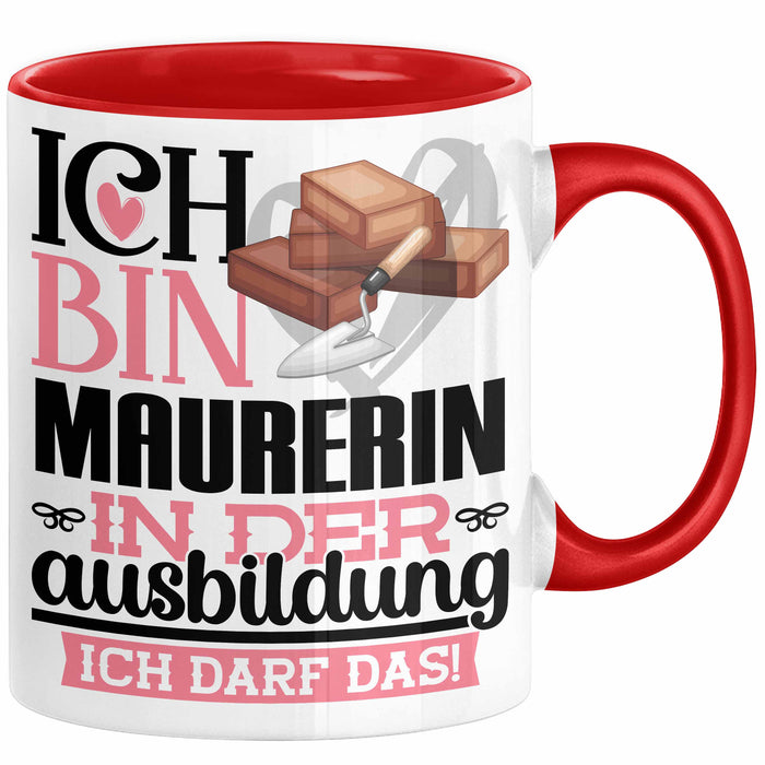 Maurerin Ausbildung Start Geschenk Tasse Ich Bin Maurerin In Der Ausbildung Ich Darf Das Kaffee-Becher Geschenkidee Rot Trendation