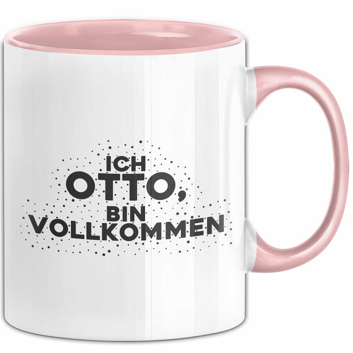 Otto Tasse Ich Otto, Bin Vollkommen Geschenk