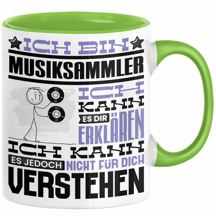 Musiksammler Geschenk Tasse Lustige Geschenkdiee für einen Musiksammler Geburtstag Ich Bin Musiksammler Ich Kann Es Dir Erklären Aber Nicht Für Dich Verstehen Grün Trendation