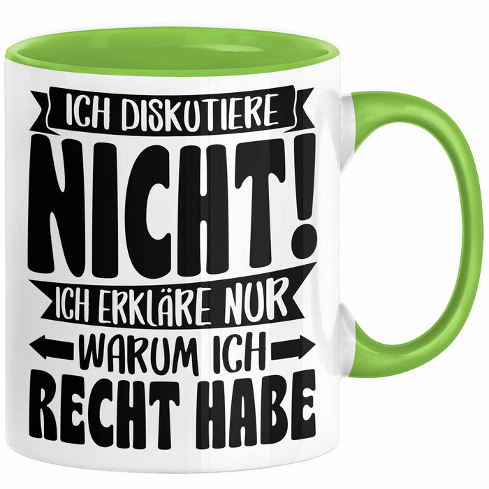 Lustige Tasse Besserwisser Mit Spruch Ich Diskutiere Nicht Ich Erkläre Nur Warum Ich Recht Habe Kaffee-Becher Sprüche Geschenkidee Kollege Grün Trendation