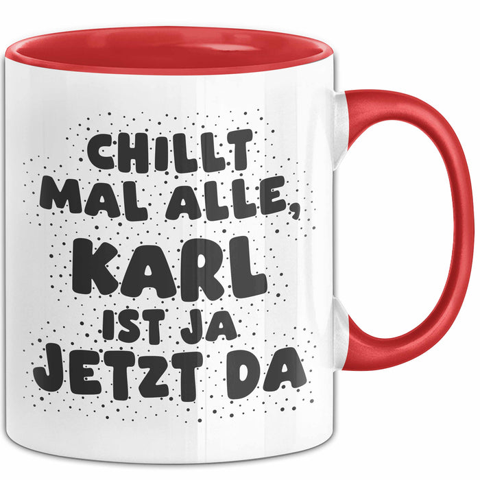 Karl Tasse Chillt Mal Alle, Karl Ist Ja Jetzt Da Geschenk