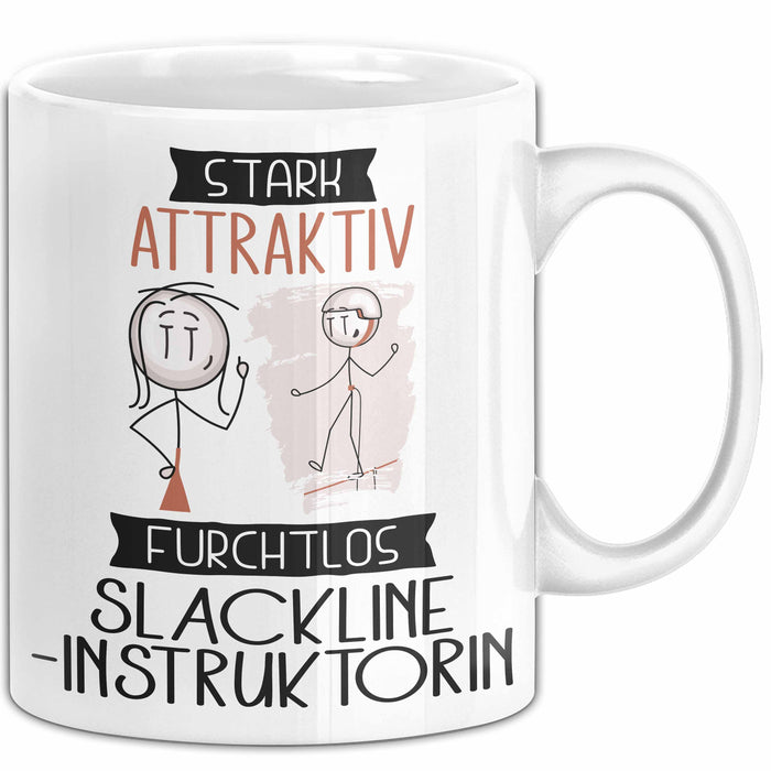 Slackline-Instruktorin Tasse Geschenk Becher Stark Attraktiv Furchtlos Slackline-Instruktorin Lustige Geschenkidee Weiß Trendation