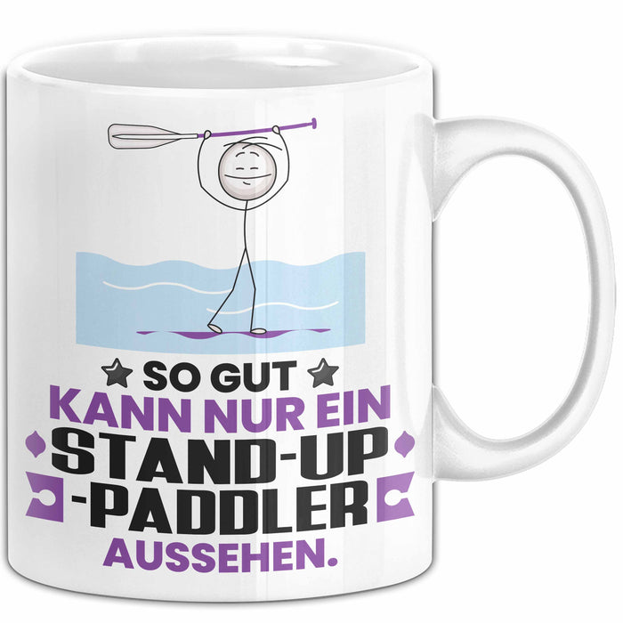 Stand-Up-Paddler Geschenk Tasse So Gut Kann Nur Ein Stand-Up-Paddler Aussehen Geschenkidee Kaffee-Becher Weiß Trendation