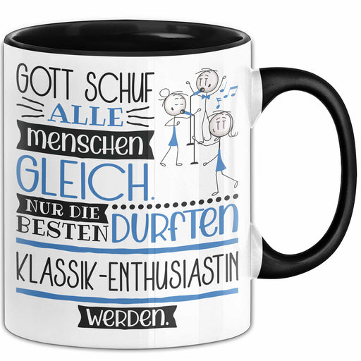 Klassik-Enthusiastin Geschenk Becher Tasse Gott Schuf Alle Menschen Gleich Nur Die Besten Durfeten Klassik-Enthusiastin Werden Geschenkidee Lustig Trendation