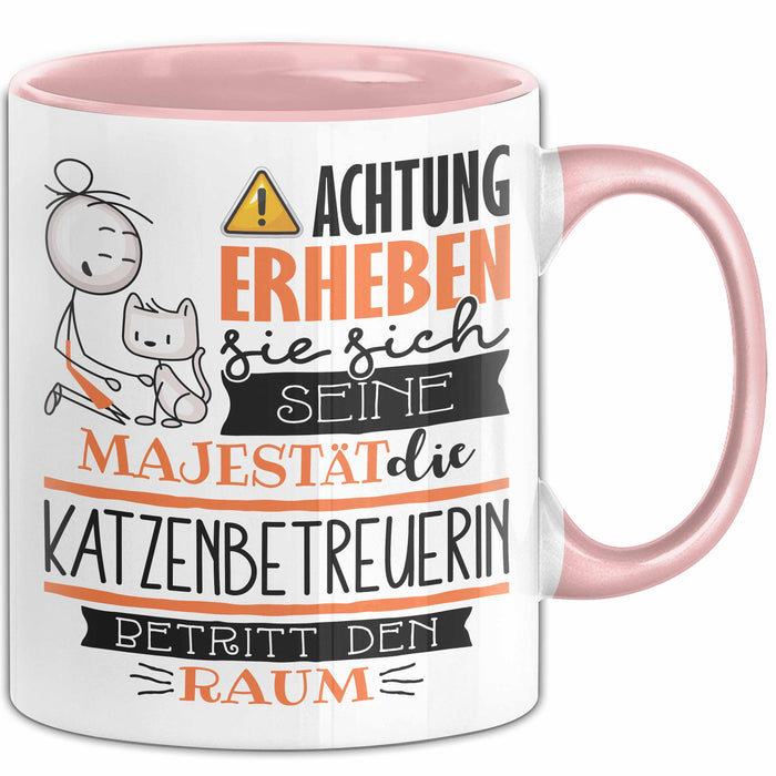 Katzenbetreuerin Tasse Geschenk Lustiger Spruch Bitte Erheben Sie Sich Seine Majestät Die Katzenbetreuerin Betritt Den Raum Rosa Trendation