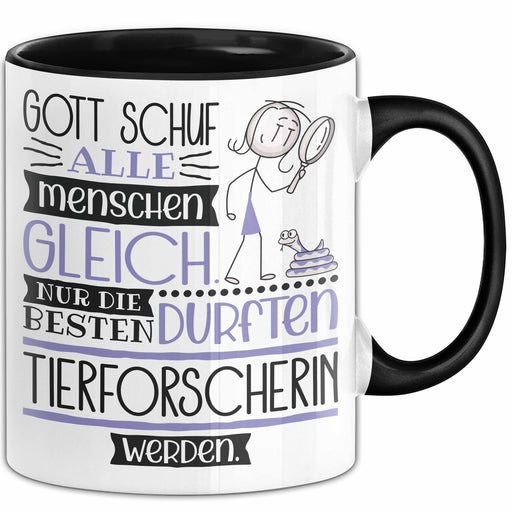 Tierforscherin Geschenk Becher Tasse Gott Schuf Alle Menschen Gleich Nur Die Besten Durfeten Tierforscherin Werden Geschenkidee Lustig Trendation