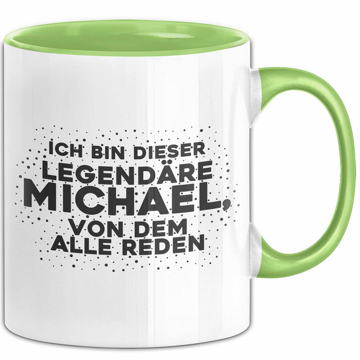Michael Tasse Ich Bin Dieser Legendaere Michael, Von Dem Alle Reden