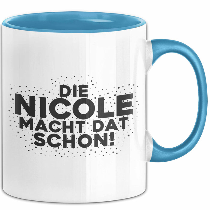 Nicole Tasse Die Nicole Macht Dat Schon Geschenk