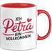 Petra Tasse Geschenk Ich Bin Vollkommen Petra Geschenkidee Geburtstag Rot Trendation
