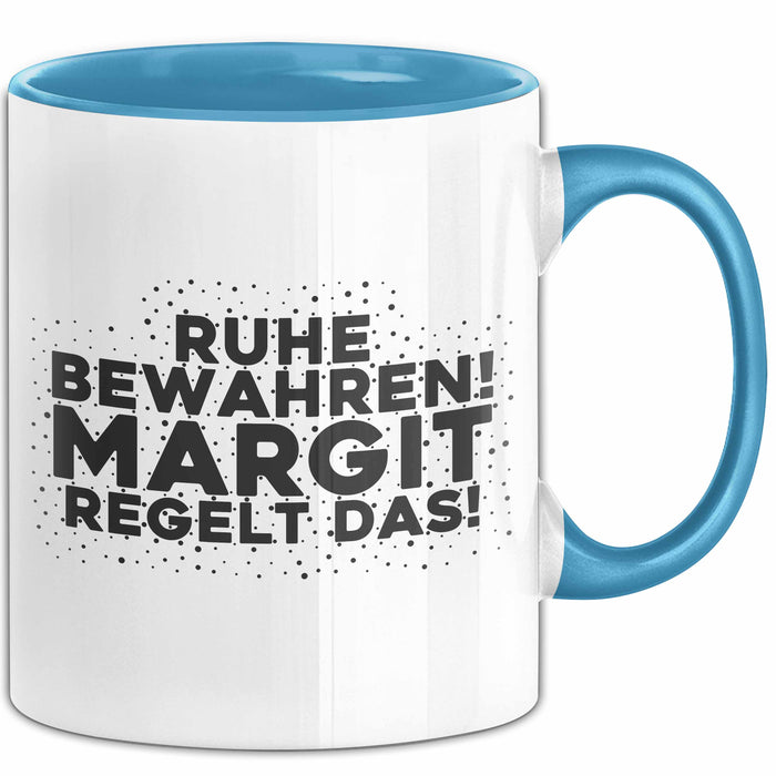 Margit Tasse Ruhe Bewahren! Margit Regelt Das! Geschenk