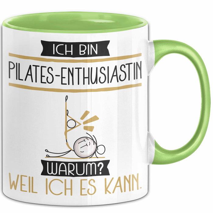 Pilates-Enthusiastin Tasse Geschenk Ich Bin Pilates-Enthusiastin Warum Weil Ich Es Kann Geschenkidee Geburtstag Grün Trendation