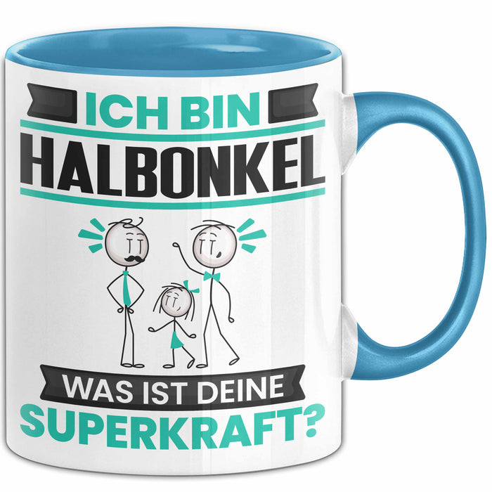 Halbonkel Tasse Geschenk für Halbonkel Geburtstag Lustiger Spruch Kaffee-Becher Was Ist Deine Superkraft Blau Trendation