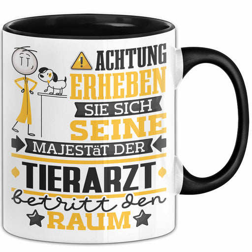 Tierarzt Geschenk Tasse Lustiger Spruch Erheben Sie Sich Der Tierarzt Betritt den Raum Schwarz Trendation