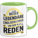 Englischlehrer Unterricht Tasse Geschenk Lustige Geschenkidee Spruch Ich Bin Dieser Englischlehrer Von Dem Alle Reden Grün Trendation