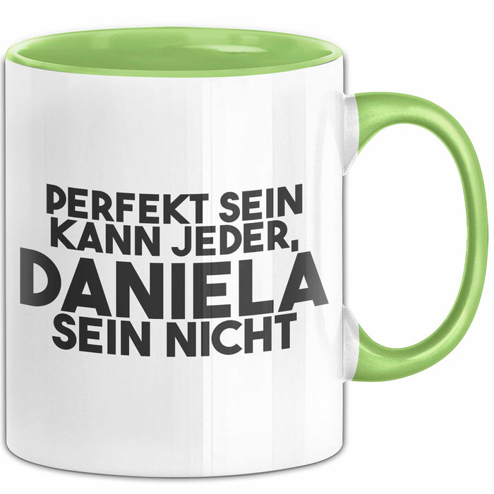 Daniela Tasse Perfekt Sein Kann Jeder, Daniela Sein Nicht Geschenk