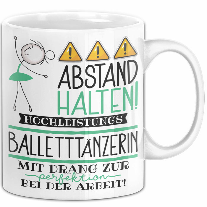 Balletttänzerin Tasse Geschenk Lustig Abstand Halten Hochleistungs-Balletttänzerin Mit Drang Zur Perfektion Bei Der Arbeit Weiß Trendation